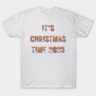 It's Christmas time T-Shirt